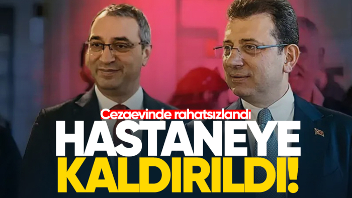Cezaevinde rahatsızlandı, hastaneye kaldırıldı